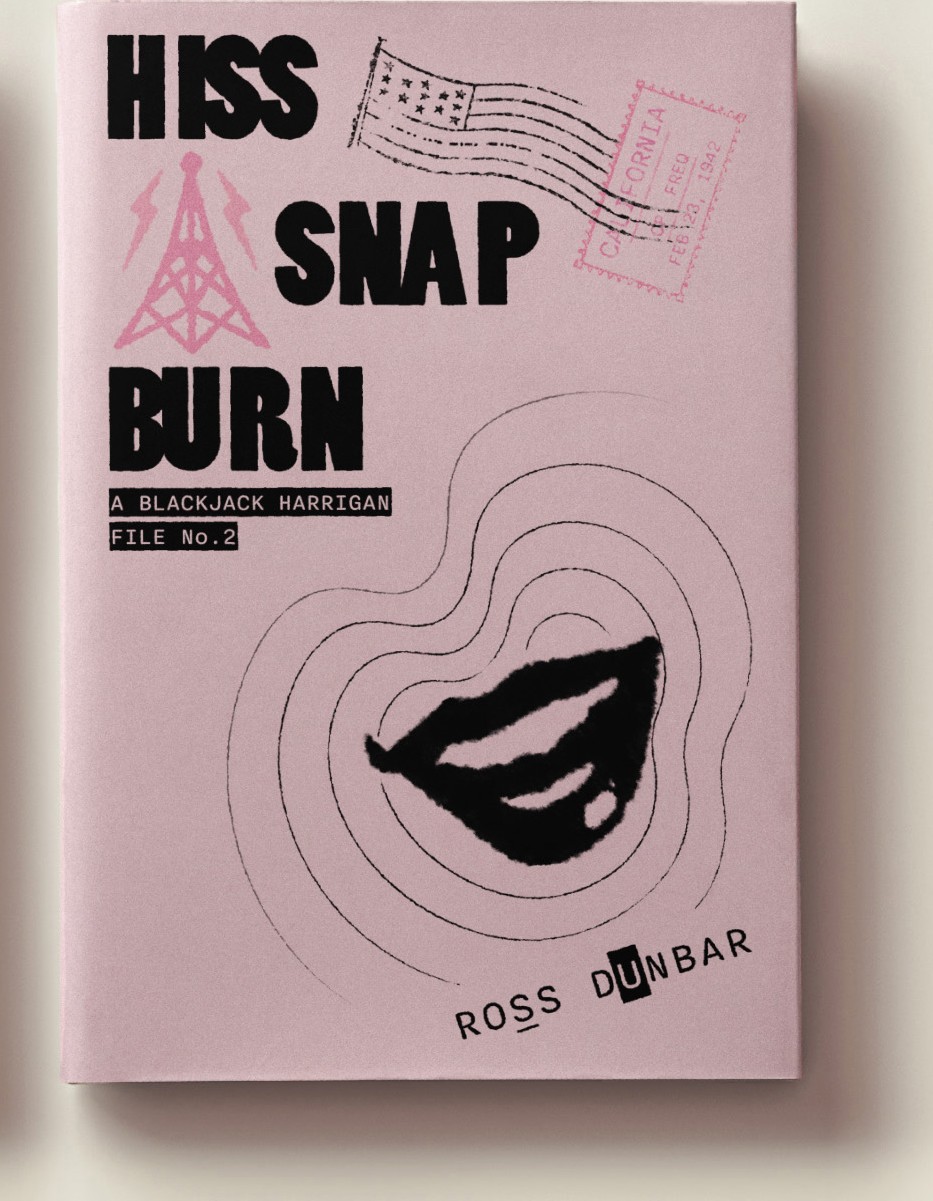 Hiss Snap Burn — A Blackjack Harrigan File No. 2